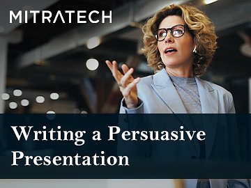 Writing a Persuasive Presentation