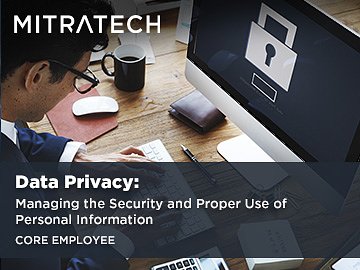 Data Privacy: Managing the Security and Proper Use of Personal Information (Core Employee)