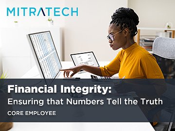 Financial Integrity: Ensuring that Numbers Tell the Truth (Core Employee)