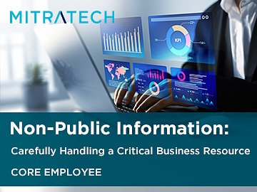 Non-Public Information: Carefully Handling a Critical Business Resource (Core Employee)