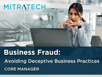 Business Fraud: Avoiding Deceptive Business Practices (Core Manager)