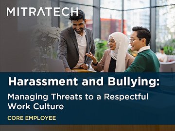 Harassment and Bullying: Managing Threats to a Respectful Work Culture (Core Employee)