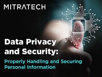 Data Privacy and Security: Properly Handling and Securing Personal Information