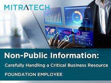 Non-Public Information: Carefully Handling a Critical Business Resource (Foundation Employee)