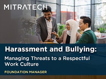 Harassment and Bullying: Managing Threats to a Respectful Work Culture (Foundation Manager)
