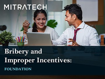 Bribery and Improper Incentives | Foundation