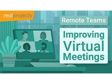 Remote Teams: Improving Virtual Meetings