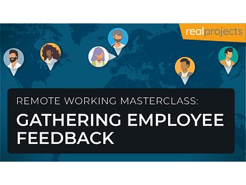 Remote Working Masterclass: Gathering Employee Feedback