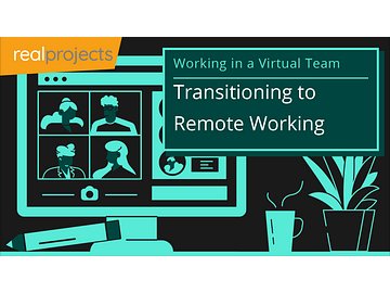Working in a Virtual Team: Transitioning to Remote Working (Remote Workers)