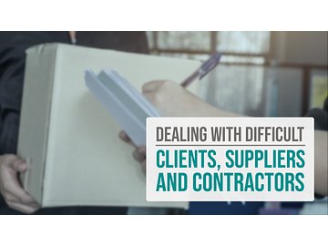 Dealing with Difficult People: Clients, Suppliers and Contractors