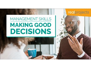 Management Skills: Making Good Decisions