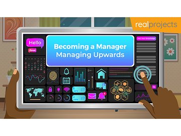 Becoming a Manager: Managing Upwards