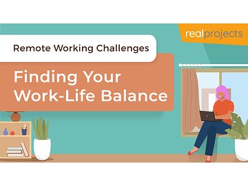 Remote Working Challenges: Finding Your Work-Life Balance