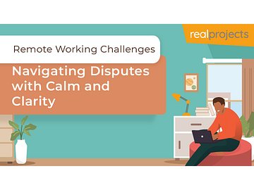 Remote Challenges: Navigating Disputes with Calm and Clarity