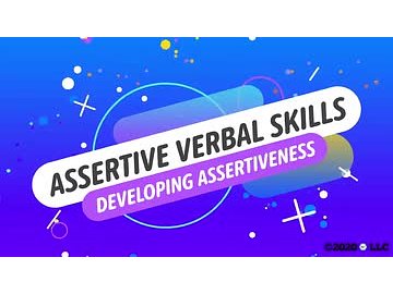 Assertive Verbal Skills: Developing Assertiveness