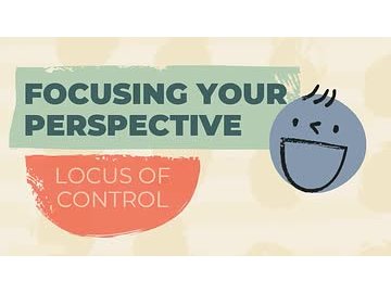 Focusing Your Perspective: Locus of Control