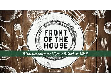 Front of the House: 08. Understanding the Menu: What's on Tap?