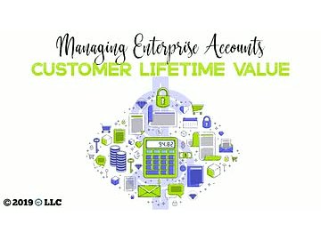 Managing Enterprise Accounts: Customer Lifetime Value