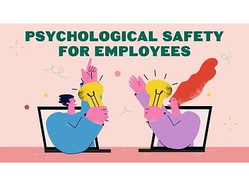 Psychological Safety: Psychological Safety for Employees