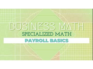 Specialized Math: Payroll Basics