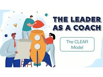 The Leader as a Coach: The CLEAR Model