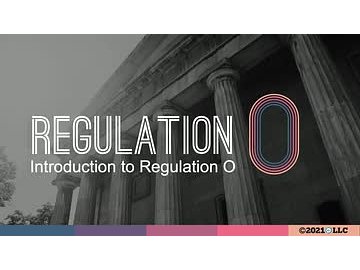 Regulation O: Introduction to Regulation O
