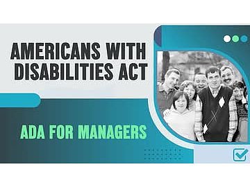 Americans with Disabilities Act: ADA for Managers