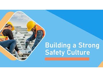Building a Strong Safety Culture