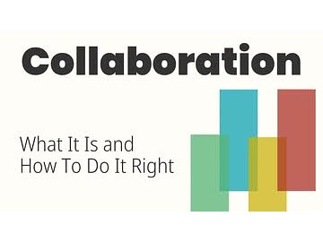 Collaboration: What It Is and How To Do It Right