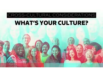 Cross-Cultural Considerations: 02. What's Your Culture?