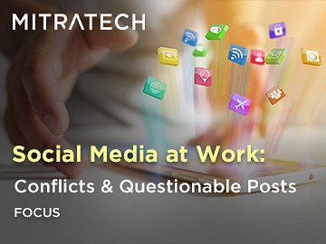 Social Media at Work: Conflicts & Questionable Posts| Focus