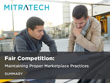 Fair Competition: Maintaining Proper Marketplace Practices (Summary)