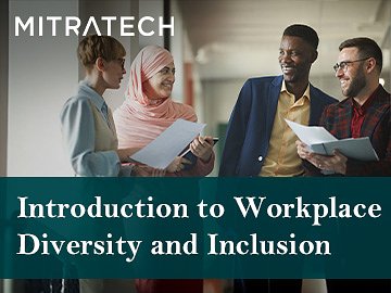 Introduction to Workplace Diversity and Inclusion