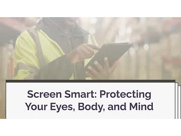 Screen Smart: Protecting Your Eyes, Body, and Mind