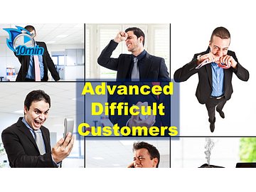 Advanced Difficult Customers