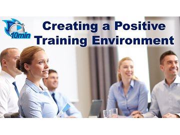 Creating a Positive Training Environment