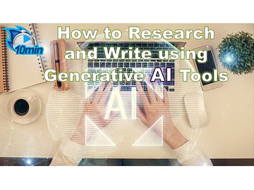 How to Research and Write using Generative AI Tools