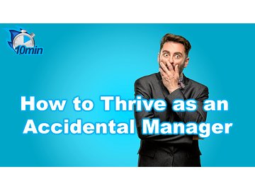 How to Thrive as an Accidental Manager