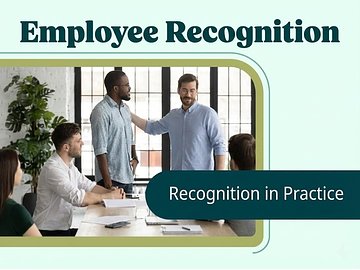 Employee Recognition: Recognition in Practice
