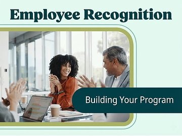 Employee Recognition: Building Your Program