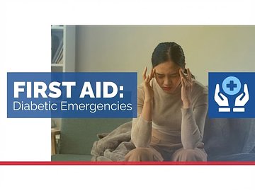 First Aid: Diabetic Emergencies