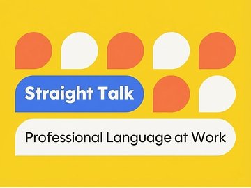 Straight Talk: Professional Language at Work