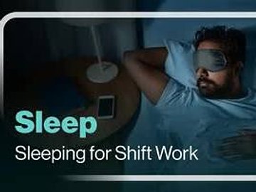 Sleep: Sleeping for Shift Work