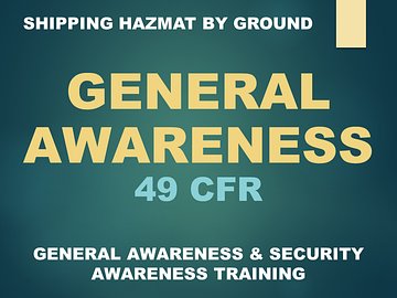 Hazardous Materials Transportation - General Awareness and Security Awareness 2026 (49 CFR)