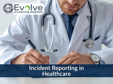 Incident Reporting in Healthcare