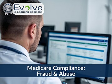 Medicare Compliance: Fraud and Abuse