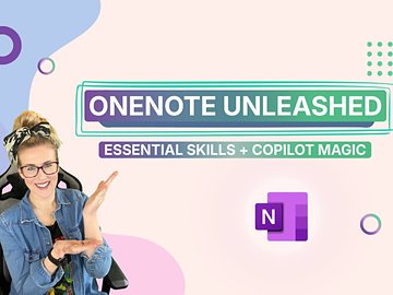 OneNote Unleashed: Essential Skills + Copilot Magic