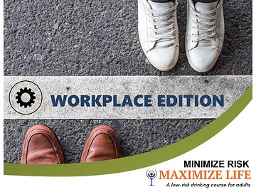 Minimize Risk – Maximize Life: Workplace Edition