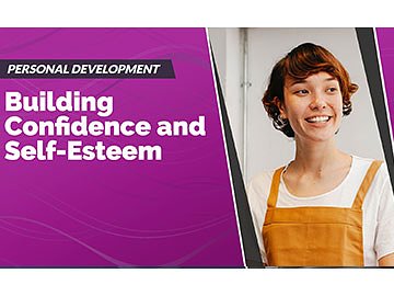 Personal Development: Building Confidence & Self-Esteem