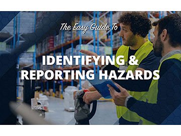 The Easy Guide to Identifying & Reporting Hazards